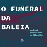 Sobre "O funeral da baleia", com Olivia Borges Maradei