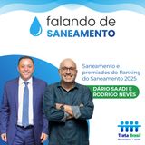 Saneamento e premiados do Ranking do Saneamento 2025 - com Dário Saadi e Rodrigo Neves