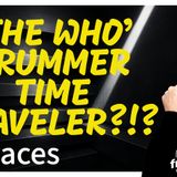 6058 'The Who' Drummer Time Traveler?!? Twitter/X Space
