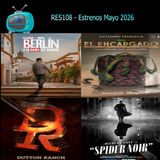 RES108 - Estrenos de mayo 2026