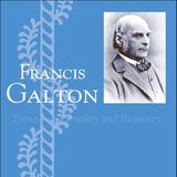 Francis Galton: Pioneer of Heredity and Biometry