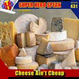 #431: Cheese Ain't Cheap