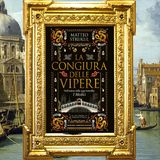 Matteo Strukul: "La congiura delle vipere"