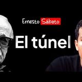 El túnel de Ernesto Sábato   Resumen y análisis