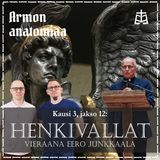 Henkivallat – Vieraana Eero Junkkaala
