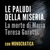 LE PALUDI DELLA MISERIA. La morte di Maria Teresa Goretti.