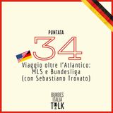 Puntata 34 - Viaggio oltre l'Atlantico: MLS e Bundesliga