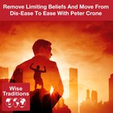 435: Remove Limiting Beliefs And Move From Dis-Ease To Ease