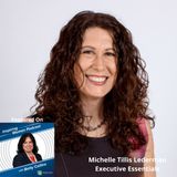 Get Known, Get Connected, Get Ahead – An Interview with Michelle Tillis Lederman (Inspiring Women, Episode 31)