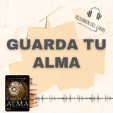 GUARDA TU ALMA - 📗 Resumen del Libro - Ideas Clave de JOHN ORTBERG (Baja tu PDF📥)