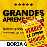 81: Vender es seducir: Resumen del libro con aprendizajes