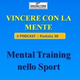 Mental Training nello Sport - Vincere con la mente (Podcast 20)