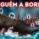 5 Navios Cujas Tripulações Desapareceram Sem Deixar Vestígios