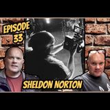 Episode 33: The Creative Lens with Sheldon Norton