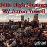 Mile High Musings- Episode 54 - “Orange Crushed”