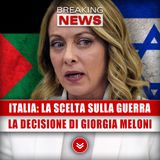 Italia, La Scelta Sul Conflitto: La Decisione Di Giorgia Meloni!