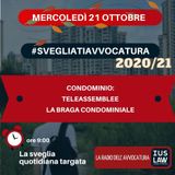 CONDOMINIO: TELEASSEMBLEE – LA BRAGA CONDOMINIALE – #SVEGLIATIAVVOCATURA