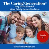 Why Elderly Parents’ Estate Plans Fail: Family Caregiving, Eldercare and Caregiver Advice