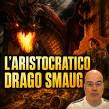 L'aristocratico Smaug