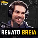 RENATO BREIA - Favela Invest #26