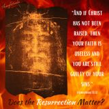 Episode 152: Does the Resurrection Matter? (Part 1)