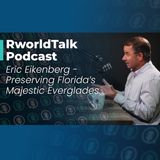 Episode 65: Preserving Florida’s Majestic Everglades