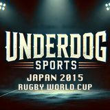 Underdog Sports - Japan 2015 Rugby World Cup