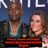 Princess, Shaman, and Scandal- Norway’s Most Controversial Royal Wedding