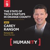 Episode 9 - The State Of Tech Startups In Orange County with Carey Ransom