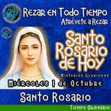 SANTO ROSARIO DE HOY, MIÉRCOLES 1 DE OCTUBRE 2025 🌹 MISTERIOS GLORIOSOS.🌹 Rezar en todo tiempo