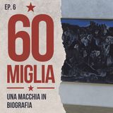 EP 6 - Una macchia in biografia