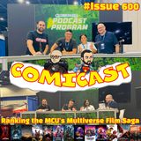 Issue 600: Ranking the MCU's Multiverse Film Saga Live at Comicpalooza