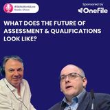 What does the future of assessment and qualifications look like? #SkillsWorldLive 3.12