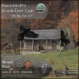 Michael Walsh - Blackbird9's Breakfast Club Interview