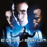 Have You Seen: Equilibrium (2002)