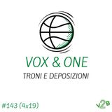 Ep143-Troni e deposizioni
