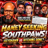 ☎️ Devin Haney vs Liam Paro NEXT❓👀Southpaw Sparring CLUE❗️| Hitchins-Keyshawn AGREED❓