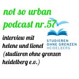 not so urban podcast nr.57: Helene und Lionel (Studieren ohne Grenzen – Heidelberg e.V.))