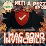 Il Mac è inespugnabile - Miti a pezzi! Episodio 2