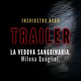 [TRAILER] LA VEDOVA SANGUINARIA. Milena Quaglini.