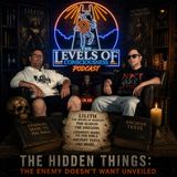 The Hidden Things: The Enemy Doesn't Want Unveiled