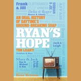 Author Tom Lisanti: Ryan's Hope - An Oral History of Daytime's Groundbreaking Soap - The Locher Room