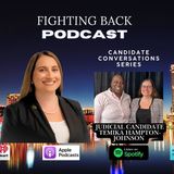 The Fighting Back Podcast | Judicial Candidate Series - Temika Hampton Johnson