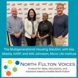 The Multigenerational Housing Solution, with Kay Sibetta, AARP Georgia, and Will Johnston, MicroLife Institute