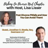 Post-Divorce Pitfalls and How You Can Avoid Them!