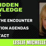 Inside the Encounter - Abduction Agendas - ET Contact with Leslie Michelle-Clarke
