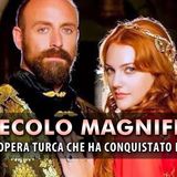 Il Secolo Magnifico, Soap Turca: La Serie Che Conquistato Il Mondo!