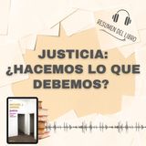 JUSTICIA: ¿HACEMOS LO QUE DEBEMOS?  📗 Resumen del Libro - Ideas Clave de MICHAEL J. SANDEL (Baja tu PDF📥)