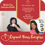 Financial Freedom and Bliss with Moneeka Sawyer