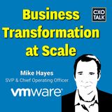 VMware COO: Lessons on Driving Transformation at Scale